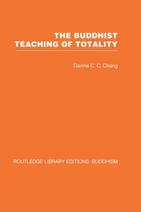 Chang |  The Buddhist Teaching of Totality | Buch |  Sack Fachmedien