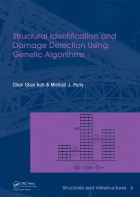 Koh / Perry |  Structural Identification and Damage Detection using Genetic Algorithms | Buch |  Sack Fachmedien