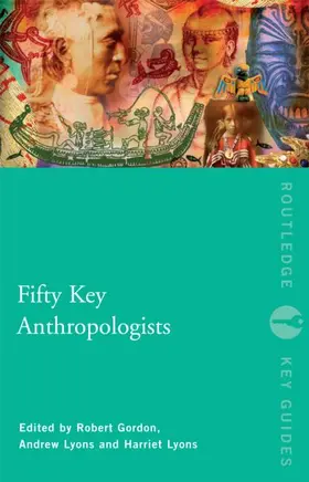 Gordon / Lyons |  Fifty Key Anthropologists | Buch |  Sack Fachmedien
