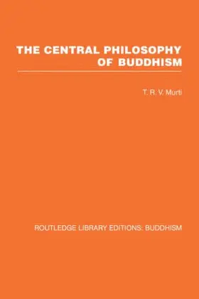 Murti |  The Central Philosophy of Buddhism | Buch |  Sack Fachmedien