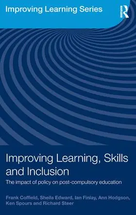 Coffield / Edward / Finlay |  Improving Learning, Skills and Inclusion | Buch |  Sack Fachmedien