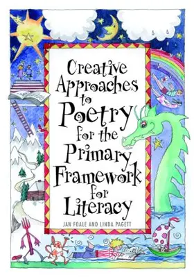 Foale / Pagett |  Creative Approaches to Poetry for the Primary Framework for Literacy | Buch |  Sack Fachmedien