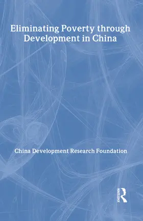 China Development Research Foundation |  Eliminating Poverty Through Development in China | Buch |  Sack Fachmedien