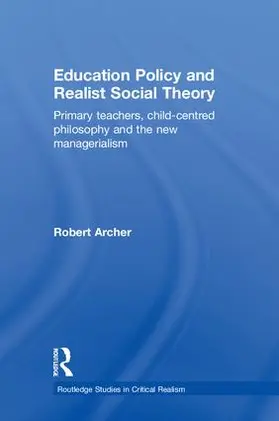 Archer |  Education Policy and Realist Social Theory | Buch |  Sack Fachmedien