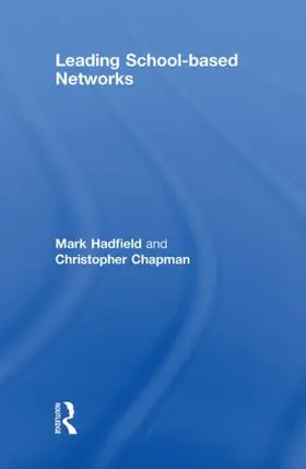 Hadfield / Chapman | Leading School-based Networks | Buch | 978-0-415-46464-2 | sack.de