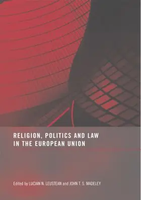 Leustean / Madeley |  Religion, Politics and Law in the European Union | Buch |  Sack Fachmedien