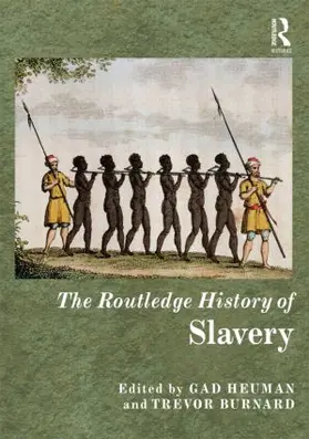 Heuman / Burnard |  The Routledge History of Slavery | Buch |  Sack Fachmedien
