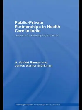 Raman / Björkman | Public-Private Partnerships in Health Care in India | Buch | 978-0-415-46728-5 | sack.de