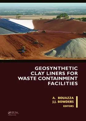 Bouazza / Bowders |  Geosynthetic Clay Liners for Waste Containment Facilities | Buch |  Sack Fachmedien