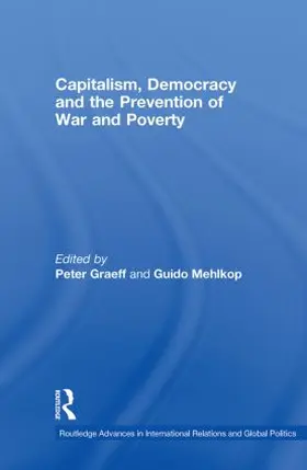 Graeff / Mehlkop |  Capitalism, Democracy and the Prevention of War and Poverty | Buch |  Sack Fachmedien