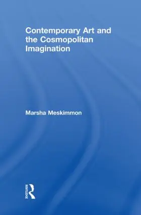 Meskimmon |  Contemporary Art and the Cosmopolitan Imagination | Buch |  Sack Fachmedien