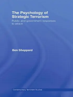 Sheppard |  The Psychology of Strategic Terrorism | Buch |  Sack Fachmedien