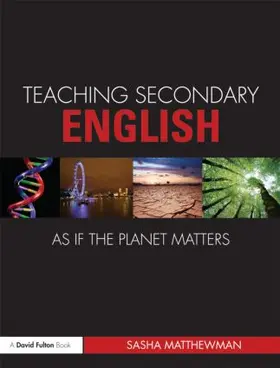 Matthewman |  Teaching Secondary English as if the Planet Matters | Buch |  Sack Fachmedien