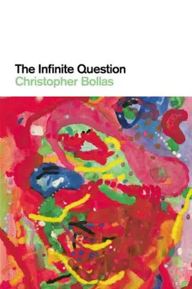 Bollas | The Infinite Question | Buch | 978-0-415-47392-7 | www2.sack.de