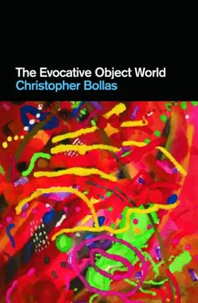 Bollas | The Evocative Object World | Buch | 978-0-415-47393-4 | www2.sack.de