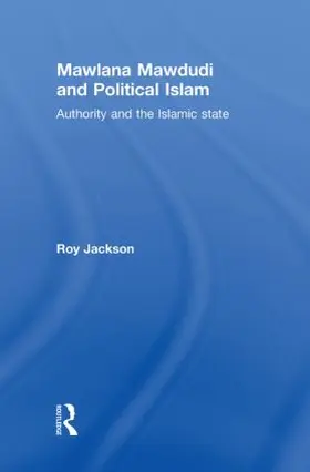 Jackson |  Mawlana Mawdudi and Political Islam | Buch |  Sack Fachmedien