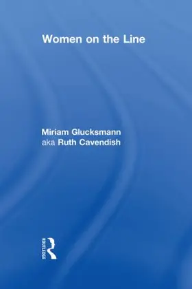 Glucksmann aka Ruth Cavendish |  Women on the Line | Buch |  Sack Fachmedien