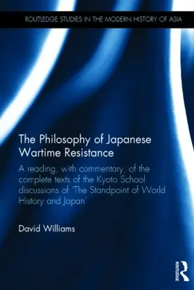 Williams |  The Philosophy of Japanese Wartime Resistance | Buch |  Sack Fachmedien