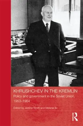 Smith / Ilic |  Khrushchev in the Kremlin | Buch |  Sack Fachmedien