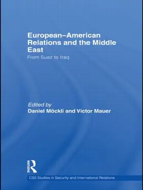 Möckli / Mauer |  European-American Relations and the Middle East | Buch |  Sack Fachmedien