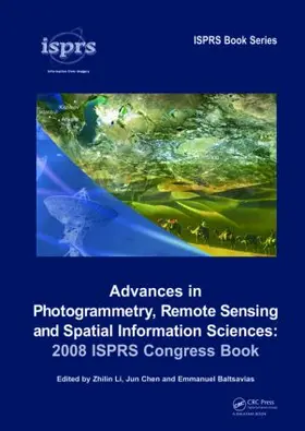 Li / Chen / Baltsavias |  Advances in Photogrammetry, Remote Sensing and Spatial Information Sciences: 2008 ISPRS Congress Book | Buch |  Sack Fachmedien