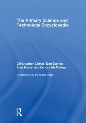 Collier / Davies / Howe |  The Primary Science and Technology Encyclopedia | Buch |  Sack Fachmedien