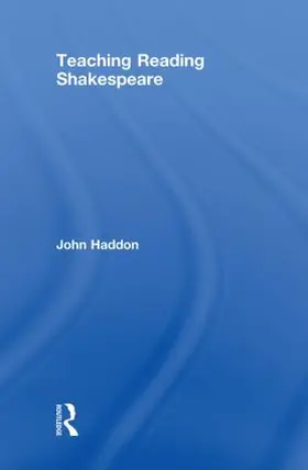 Haddon |  Teaching Reading Shakespeare | Buch |  Sack Fachmedien