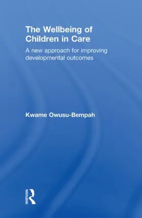 Owusu-Bempah |  The Wellbeing of Children in Care | Buch |  Sack Fachmedien