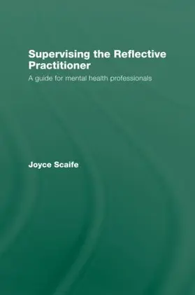 Scaife |  Supervising the Reflective Practitioner | Buch |  Sack Fachmedien
