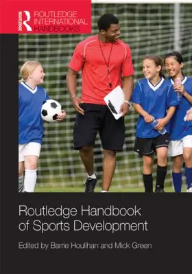 Houlihan / Green |  Routledge Handbook of Sports Development | Buch |  Sack Fachmedien