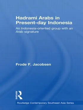 Jacobsen | Hadrami Arabs in Present-day Indonesia | Buch | 978-0-415-48092-5 | sack.de