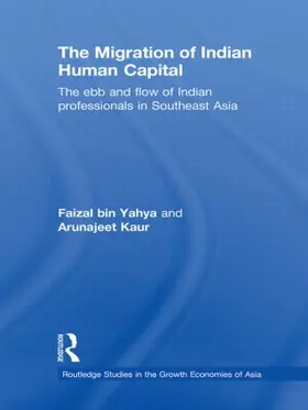 bin Yahya / Kaur |  The Migration of Indian Human Capital | Buch |  Sack Fachmedien