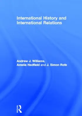 Williams / Hadfield / Rofe |  International History and International Relations | Buch |  Sack Fachmedien