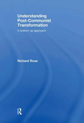 Rose |  Understanding Post-Communist Transformation | Buch |  Sack Fachmedien