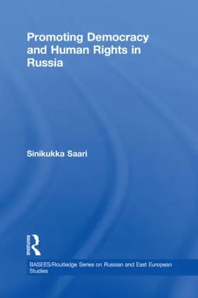 Saari |  Promoting Democracy and Human Rights in Russia | Buch |  Sack Fachmedien
