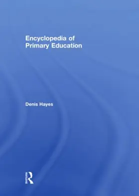 Hayes |  Encyclopedia of Primary Education | Buch |  Sack Fachmedien