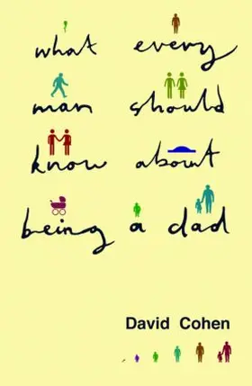 Cohen |  What Every Man Should Know About Being a Dad | Buch |  Sack Fachmedien