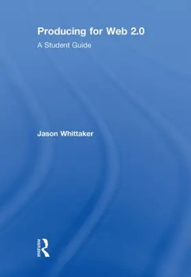 Whittaker |  Producing for Web 2.0 | Buch |  Sack Fachmedien