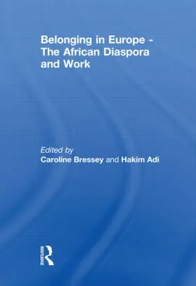 Bressey / Adi |  Belonging in Europe - The African Diaspora and Work | Buch |  Sack Fachmedien