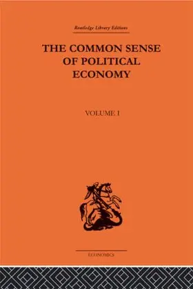 Wicksteed |  The Commonsense of Political Economy | Buch |  Sack Fachmedien