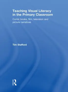 Stafford |  Teaching Visual Literacy in the Primary Classroom | Buch |  Sack Fachmedien