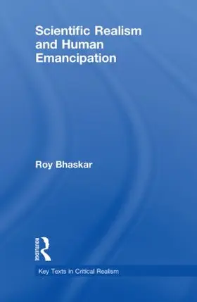 Bhaskar |  Scientific Realism and Human Emancipation | Buch |  Sack Fachmedien