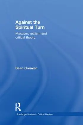 Creaven |  Against the Spiritual Turn | Buch |  Sack Fachmedien