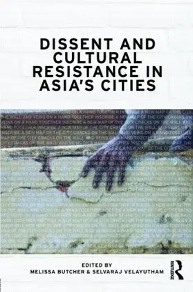 Butcher / Velayutham |  Dissent and Cultural Resistance in Asia's Cities | Buch |  Sack Fachmedien