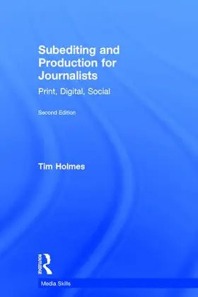 Holmes |  Subediting and Production for Journalists | Buch |  Sack Fachmedien