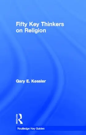 Kessler |  Fifty Key Thinkers on Religion | Buch |  Sack Fachmedien