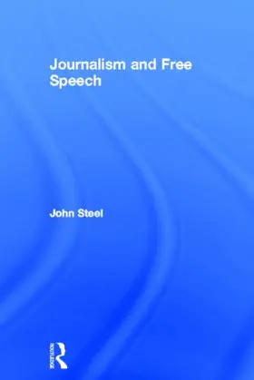 Steel |  Journalism and Free Speech | Buch |  Sack Fachmedien