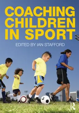 Stafford | Coaching Children in Sport | Buch | 978-0-415-49391-8 | www2.sack.de