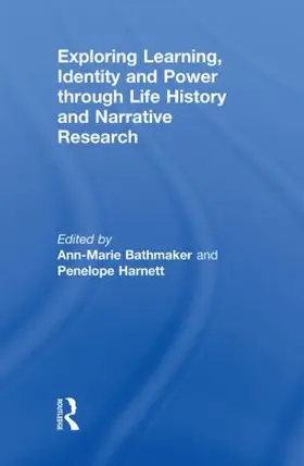 Bathmaker / Harnett |  Exploring Learning, Identity and Power through Life History and Narrative Research | Buch |  Sack Fachmedien