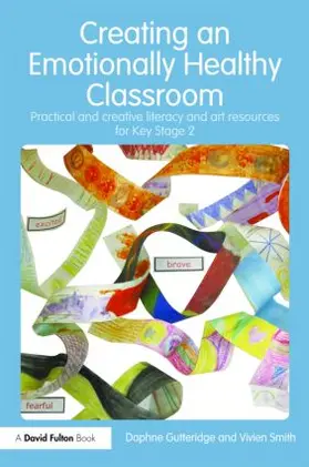 Gutteridge / Smith |  Creating an Emotionally Healthy Classroom | Buch |  Sack Fachmedien